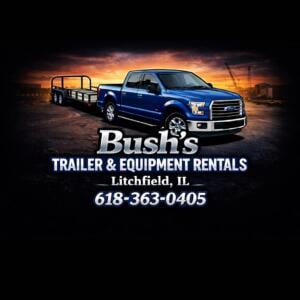 Hosted by Bush’s Trailer & Equipment Rentals
